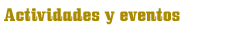 Actividades y Eventos